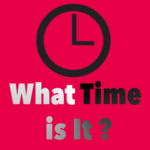What time is it NOW - Learn telling time